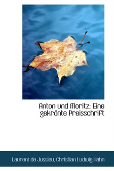 Anton Und Moritz : Eine Gekr NTE Preisschrift