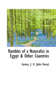 Rambles of a Naturalist in Egypt & Other Countries