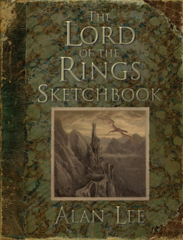 Lord of the Rings Sketchbook, the by Alan Lee - Hardback
