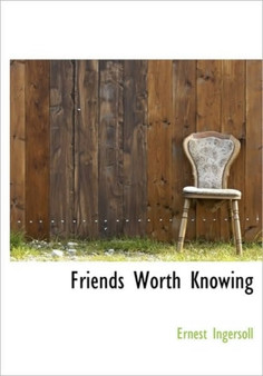 Friends Worth Knowing