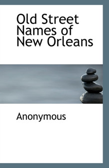 Old Street Names of New Orleans