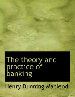 The Theory and Practice of Banking