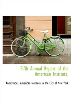Fifth Annual Report of the American Institute.