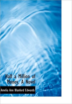 Half a Million of Money. a Novel