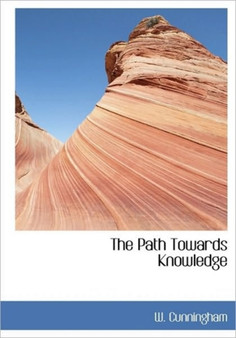 The Path Towards Knowledge