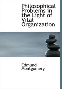 Philosophical Problems in the Light of Vital Organization
