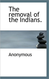 The Removal of the Indians.