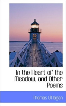In the Heart of the Meadow, and Other Poems