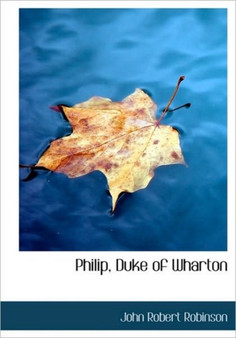 Philip, Duke of Wharton
