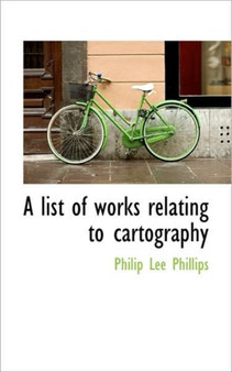 A List of Works Relating to Cartography