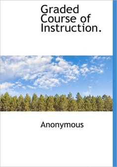 Graded Course of Instruction.