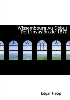 Wissembourg Au D But de L'Invasion de 1870