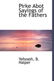 Pirke Abot Sayings of the Fathers