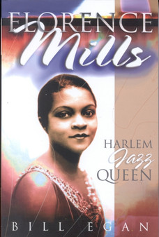 Florence Mills : Harlem Jazz Queen by Bill Egan - Paperback