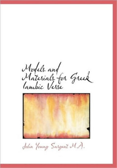 Models and Materials for Greek Iambic Verse