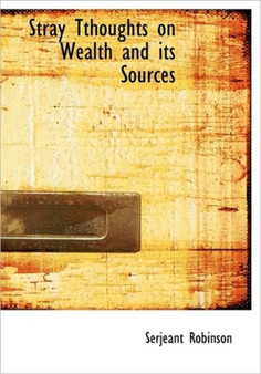 Stray Tthoughts on Wealth and Its Sources