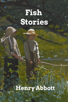 Fish Stories by Henry Abbott - Paperback