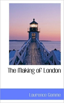 The Making of London