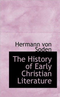The History of Early Christian Literature