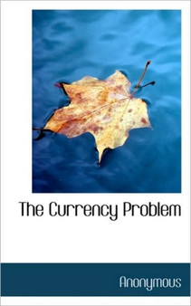 The Currency Problem