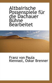 Altbairische Possenspiele F R Die Dachauer B Hne Bearbeitet