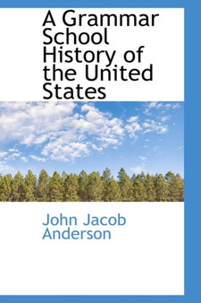 A Grammar School History of the United States