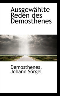 Ausgew Hlte Reden Des Demosthenes
