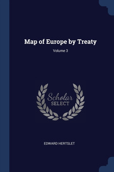 Map of Europe by Treaty; Volume 3