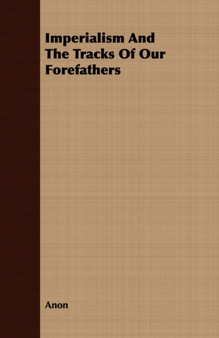 Imperialism and the Tracks of Our Forefathers
