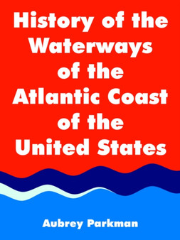 History of the Waterways of the Atlantic Coast of the United States