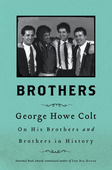 Brothers : On His Brothers and Brothers in History