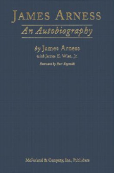 James Arness : An Autobiography by James Arness - Hardback