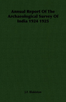 Annual Report Of The Archaeological Survey Of India 1924 1925