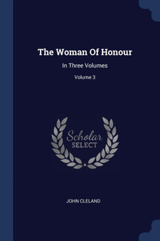 The Woman Of Honour : In Three Volumes; Volume 3