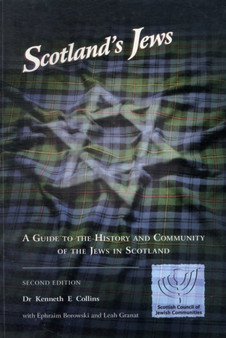 Scotland's Jews: A Guide to the History and Community of the Jews in Scotland