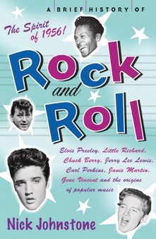A Brief History of Rock and Roll by Nick Johnstone - Paperback