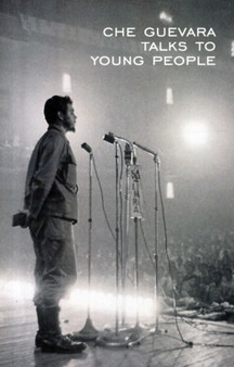 Che Guevara Talks to Young People