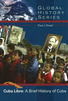Cuba Libre : A Brief History of Cuba