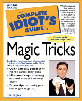 The Complete Idiot's Guide to Magic Tricks by Tom Ogden - Paperback