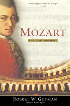Mozart : A Cultural Biography by Robert Gutman - Paperback