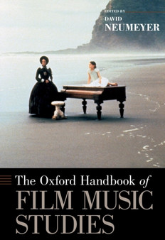 The Oxford Handbook of Film Music Studies by David Neumeyer - Hardback