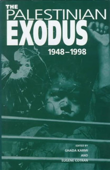 The Palestinian Exodus : 1948-1998
