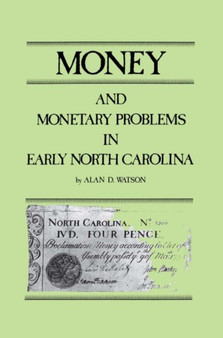 Money and Monetary Problems in North Carolina