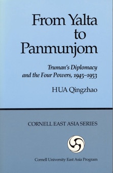From Yalta to Panmunjom : Truman's Diplomacy and the Four Powers, 1945???1953