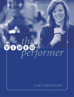 The Video Performer by Gary Dreibelbis - Paperback