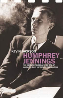 Humphrey Jennings by Kevin Jackson - Hardback
