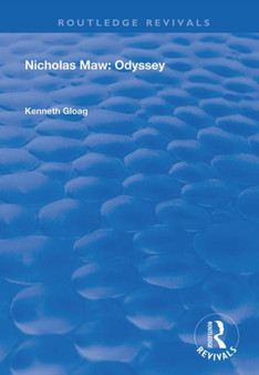 Nicholas Maw: Odyssey by Kenneth Gloag - Hardback