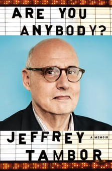 Are You Anybody : A Memoir by Jeffrey Tambor - Hardback