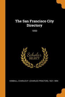 The San Francisco City Directory : 1850