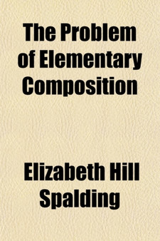 The Problem of Elementary Composition; Suggestions for Its Solution